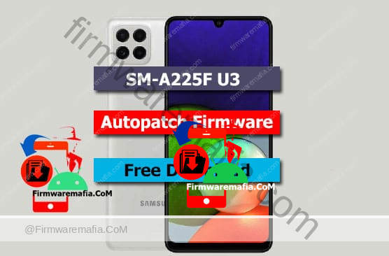 SM-A225F U3 Autopatch Firmware Os11